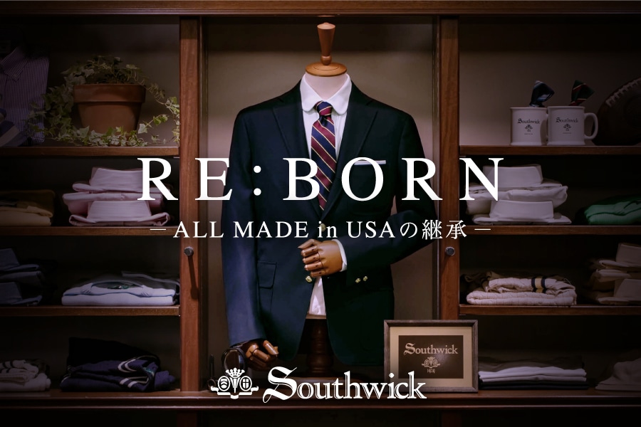 YouTube公式チャンネル「RE:BORN Southwick −ALL MADE IN USAの継承−」