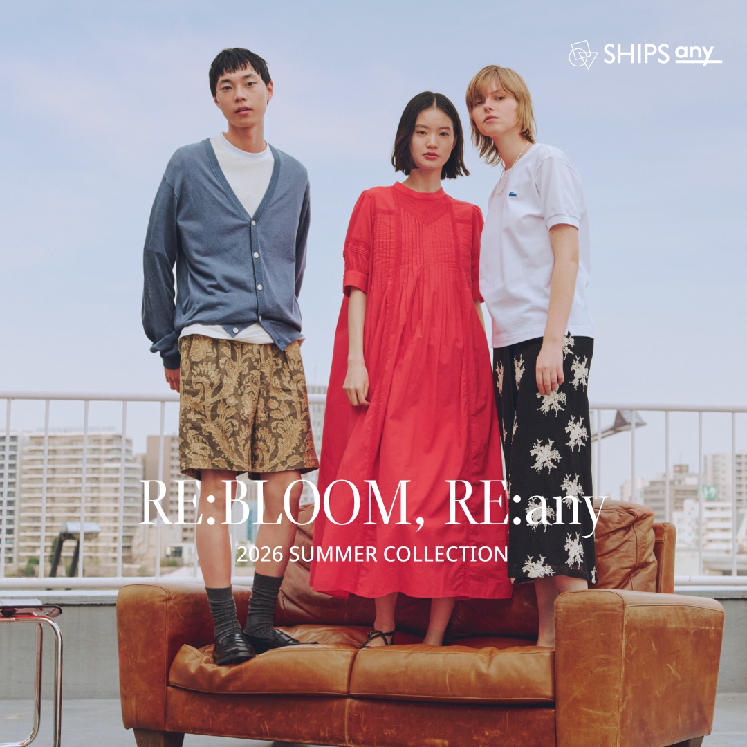 SHIPS any 2026 SUMMER COLLECTION | RE:BLOOM, RE:any