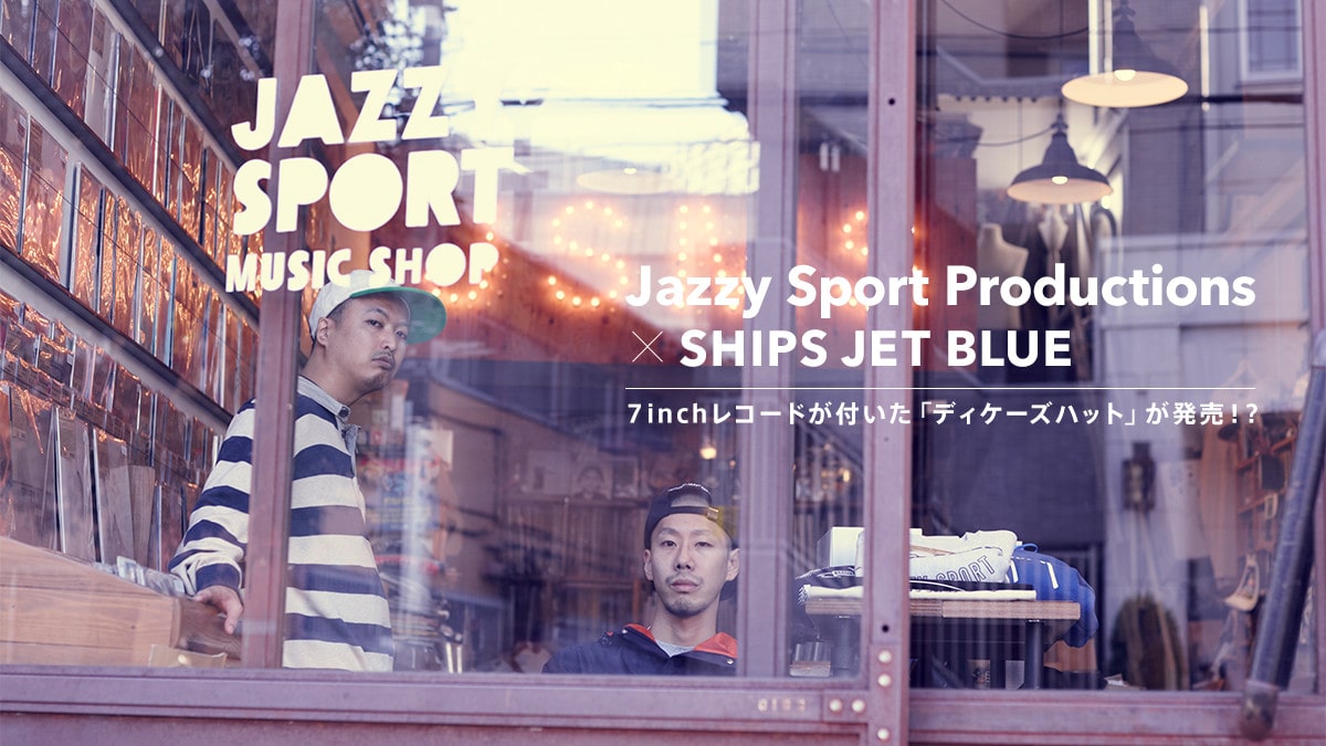 Jazzy Sport Productions × SHIPS JET BLUE  VinchR[htufBP[YnbgvI?