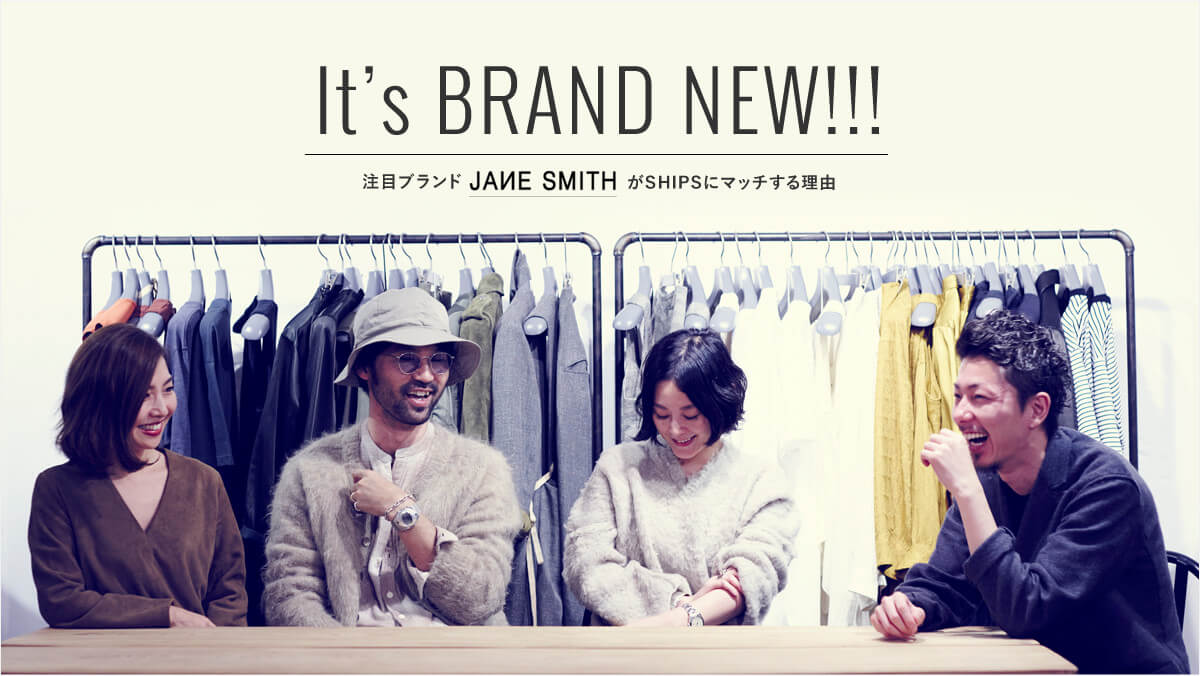 It�fs BRAND NEW!!!   ���ڃu�����h�wJANE SMITH�x��SHIPS�Ƀ}�b�`���闝�R