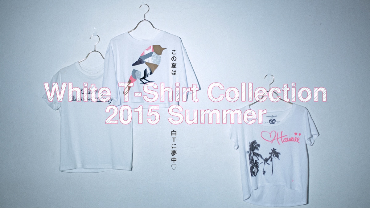 ̉Ă͔Tɖ&#9825;   White T-Shirt Collection 2015 Summer
