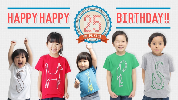 HAPPY HAPPY BIRTHDAY@SHIPS KIDS@25th