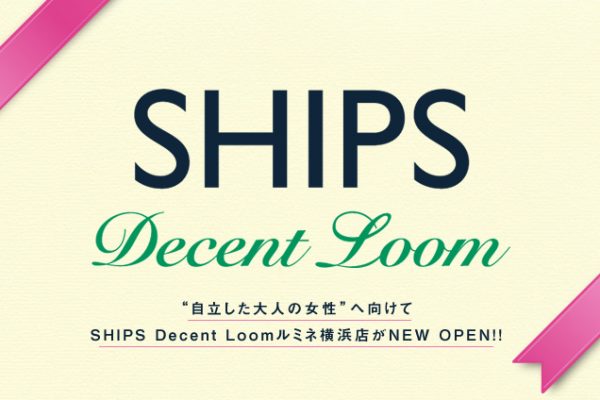 gl̏h֌  SHIPS Decent Loom~llXNEW OPEN!!