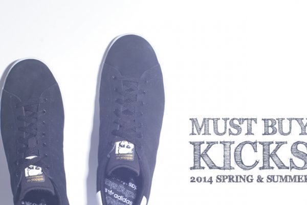 MUST BUY KICKS 2014 SPRING & SUMMER