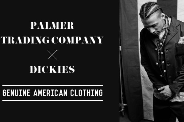 PALMER TRADING COMPANY × DICKIES@ -GENUINE AMERICAN CLOTHING-