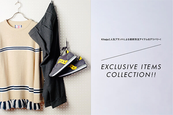 KhajuƐlCuhɂŐVʒACefo[I EXCLUSIVE ITEMS COLLECTION!!
