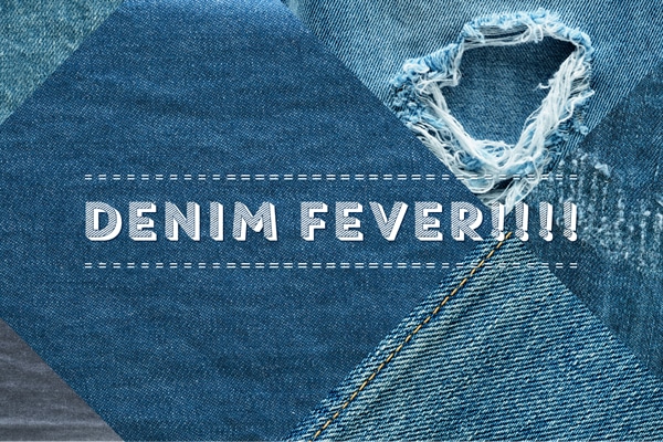 DENIM FEVER!!!!