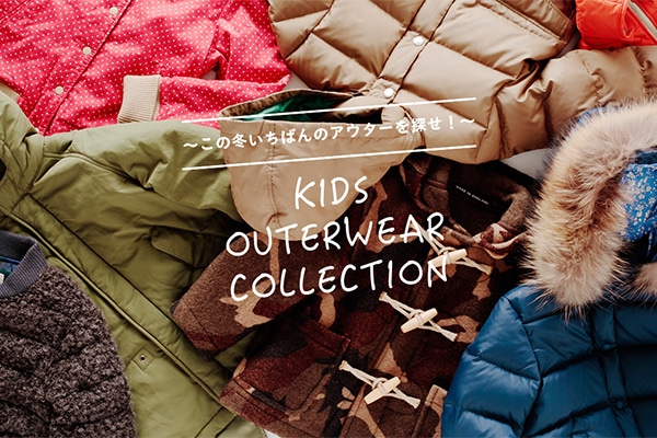 KIDS OUTERWEAR COLLECTION  ?̓~΂̃AE^[TI?