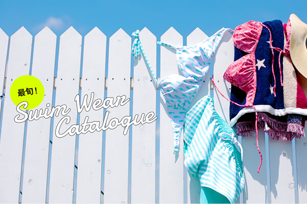 x[VbNgh܂ŁANL?fUC낢!  ŏ{!@SWIM WEAR CATALOG
