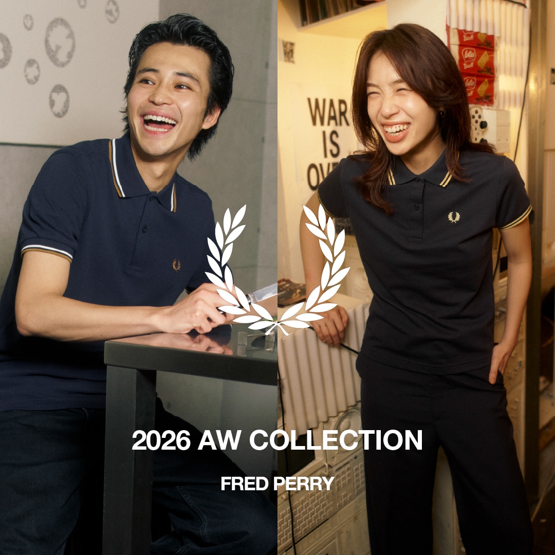 �mMEN&WOMEN�nFRED PERRY 2026 AW COLLECTION���J��