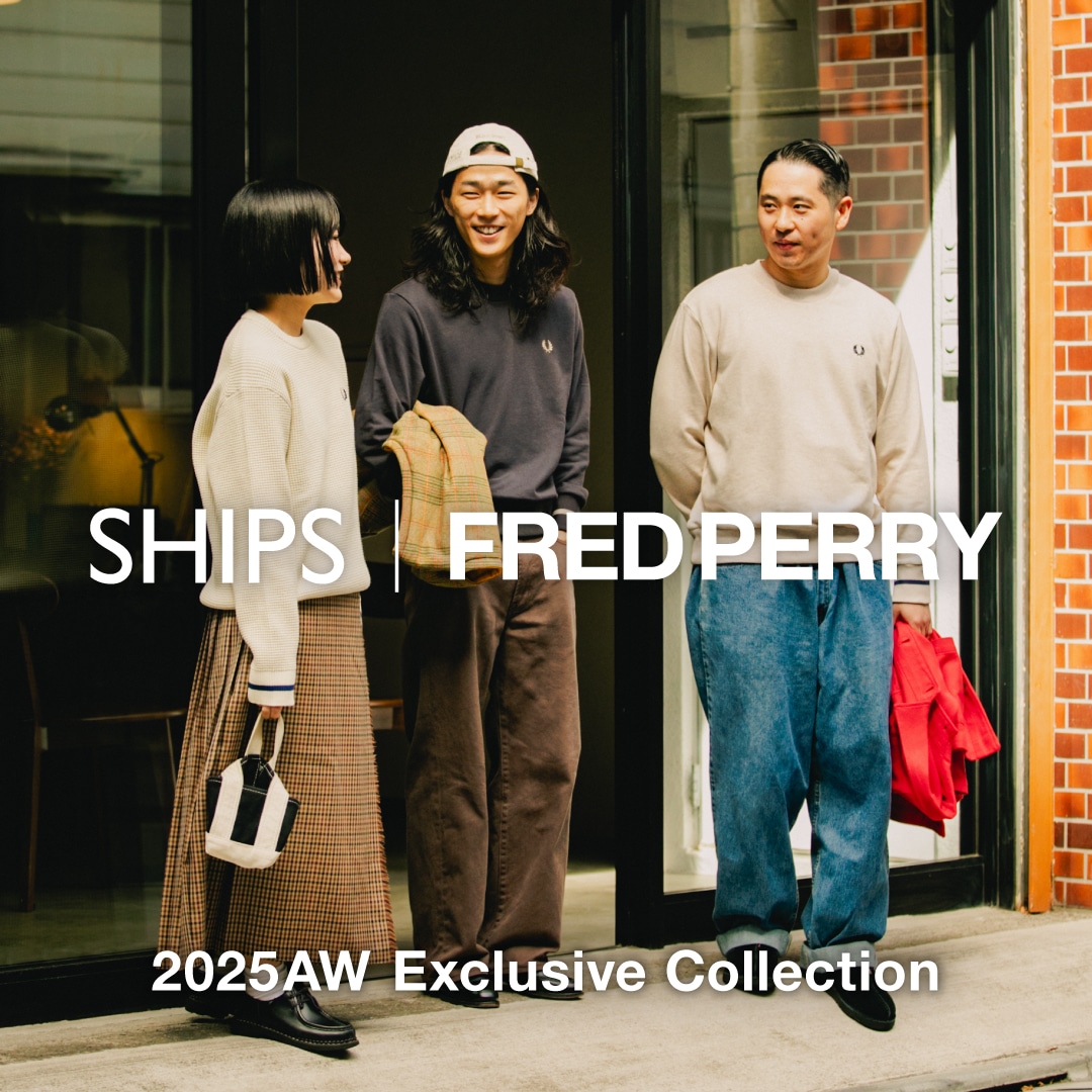 MEN&WOMEN] SHIPS別注となるFRED PERRYの2025 Autumn&Winter