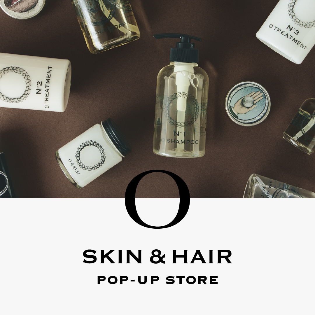 トータルケアブランド「O SKIN & HAIR」のPOP-UP STOREをSHIPS 3店舗で