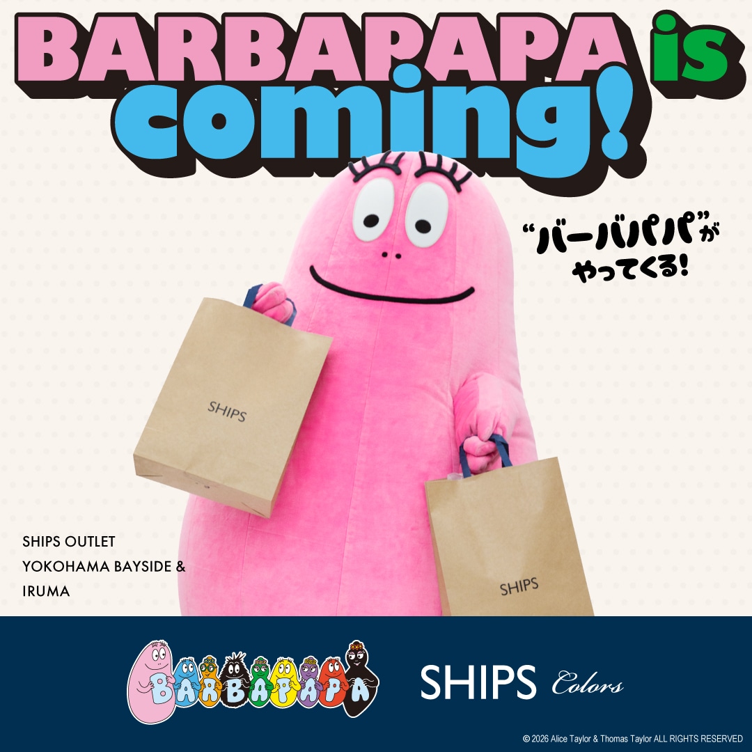 SHIPS OUTLET］バーバパパが今年もやってくる！！限定コラボレーション