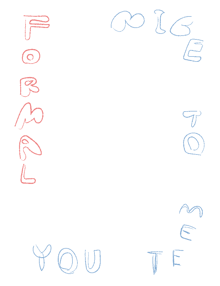 NICE TO MEET YOU FORMAL